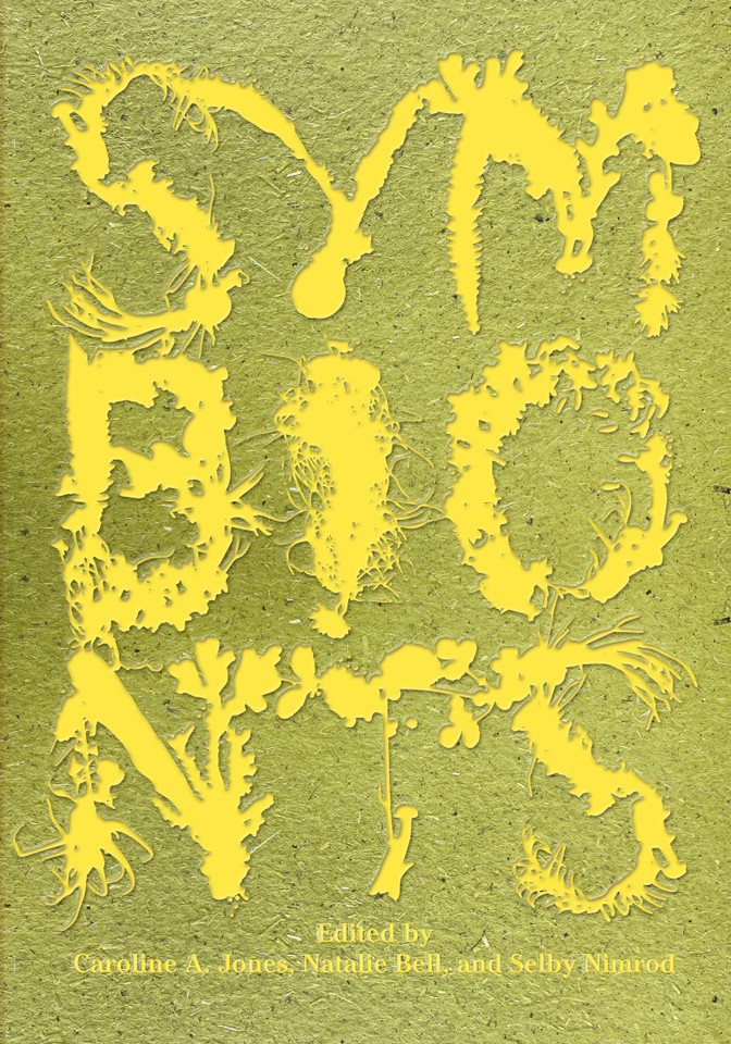 Symbionts: Contemporary Artists and the Biosphere book cover by 