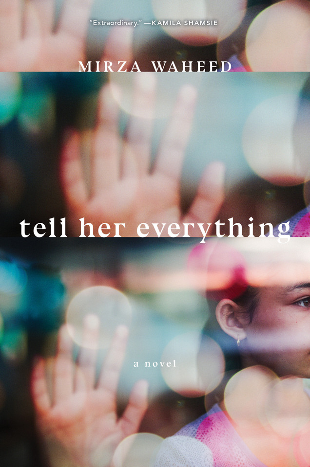 Tell Her Everything book cover by Mirza Waheed