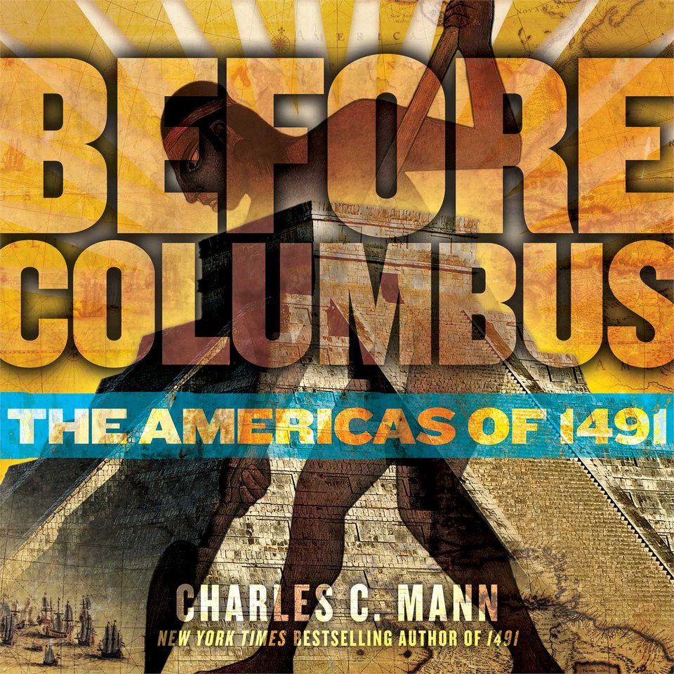 Before Columbus: The Americas of 1491 book cover by Charles C. Mann