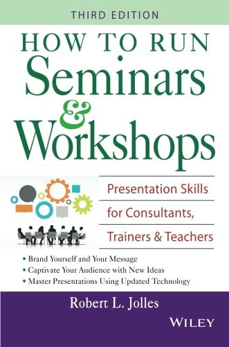 How to Run Seminars and Workshops: Presentation Skills for Consultants, Trainers and Teachers Cover