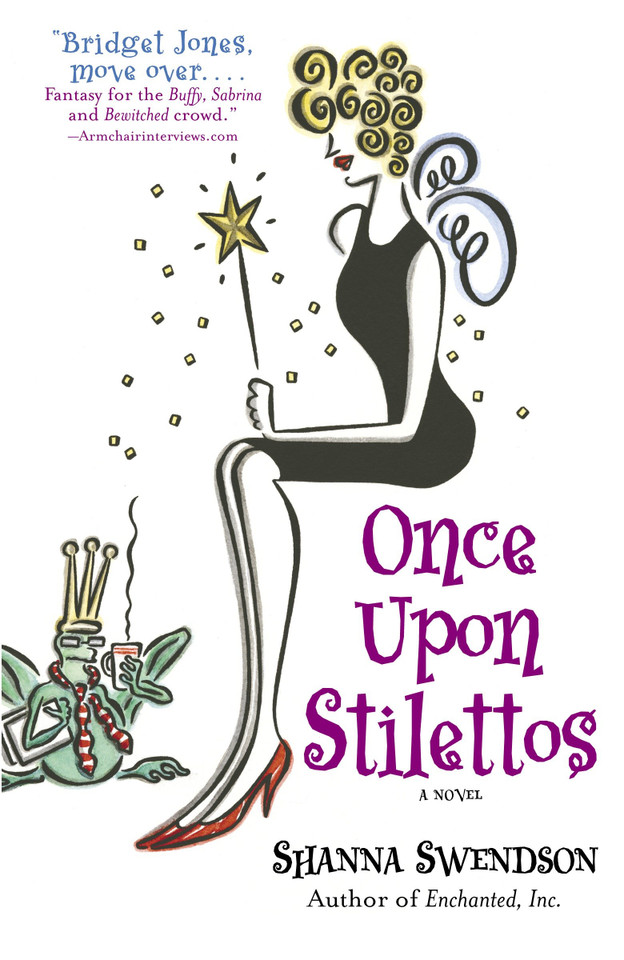 Once Upon Stilettos: Enchanted Inc., Book 2 (Enchanted, Inc.) book cover by Shanna Swendson