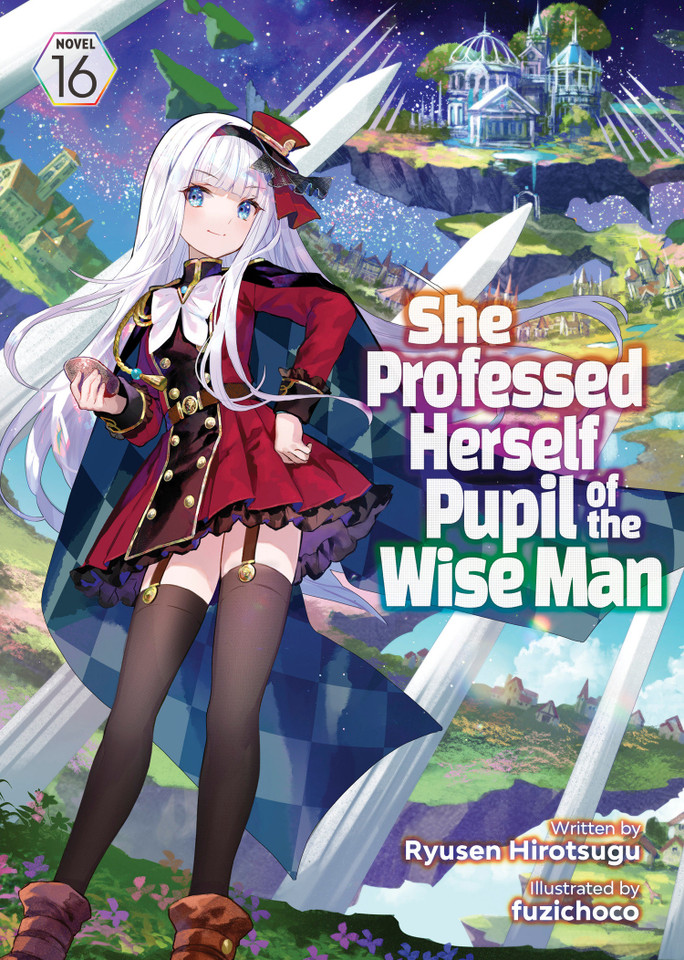 She Professed Herself Pupil of the Wise Man (Light Novel) Vol. 16 (She Professed Herself Pupil of the Wise Man (Light Novel)) book cover by Ryusen Hirotsugu