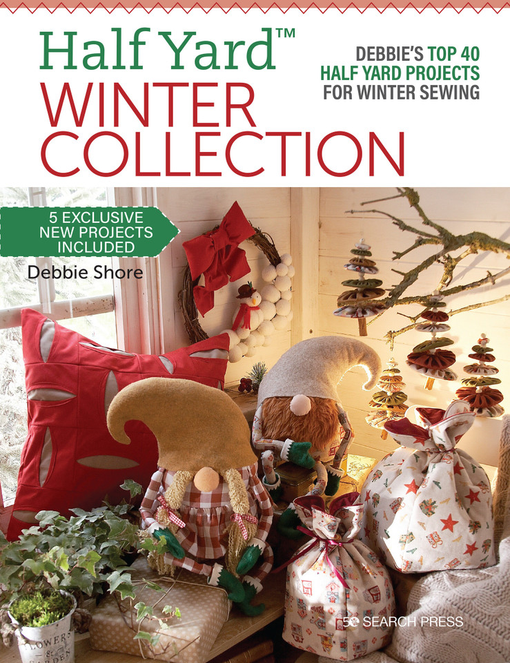 Half Yard™ Winter Collection: Debbie’s top 40 Half Yard projects for winter sewing (Half Yard) book cover by Debbie Shore