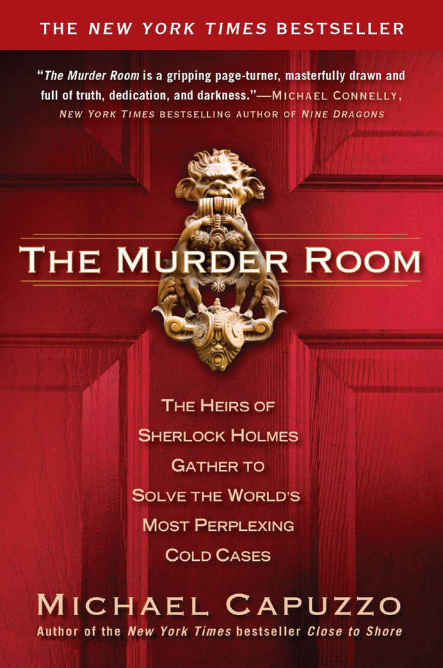 The Murder Room: The Heirs of Sherlock Holmes Gather to Solve the World's Most Perplexing Cold Cases book cover by Michael Capuzzo