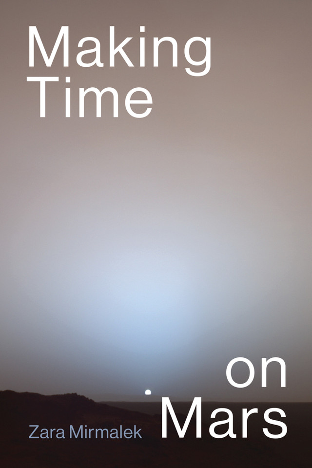 Making Time on Mars (Inside Technology) book cover by Zara Mirmalek