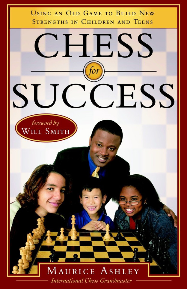 Chess for Success: Using an Old Game to Build New Strengths in Children and Teens book cover by Maurice Ashley
