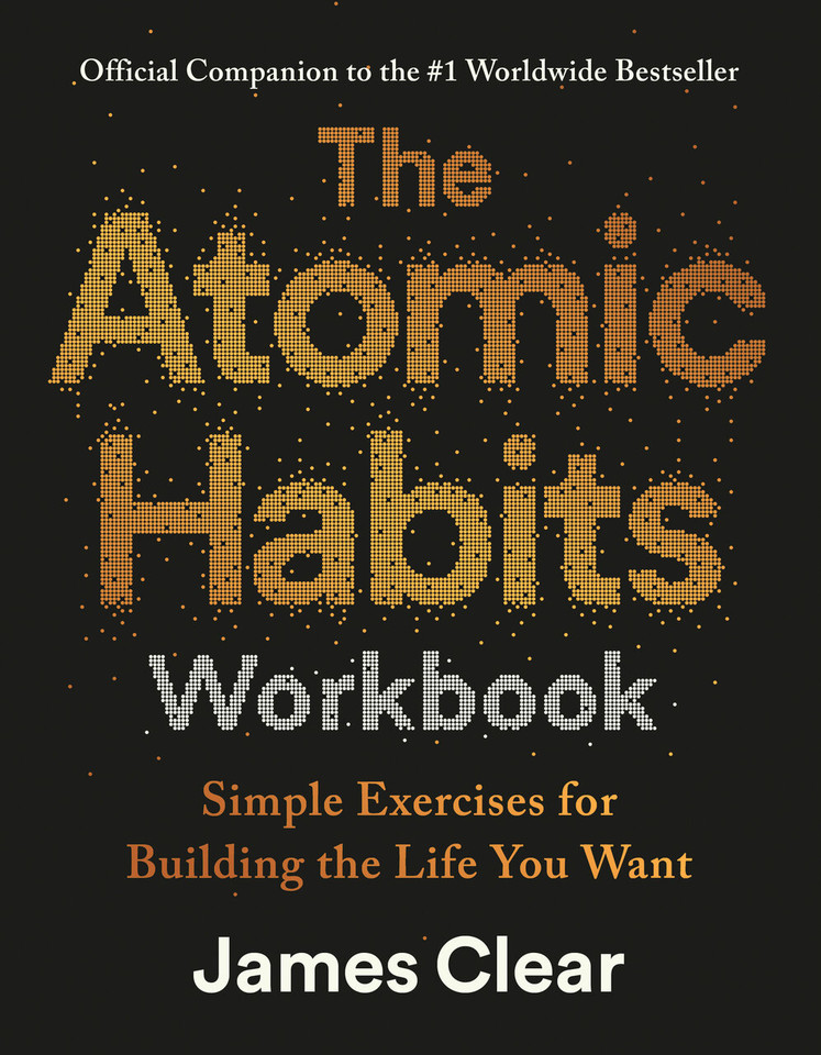 The Atomic Habits Workbook: Official Companion to the #1 Worldwide Bestseller book cover by James Clear