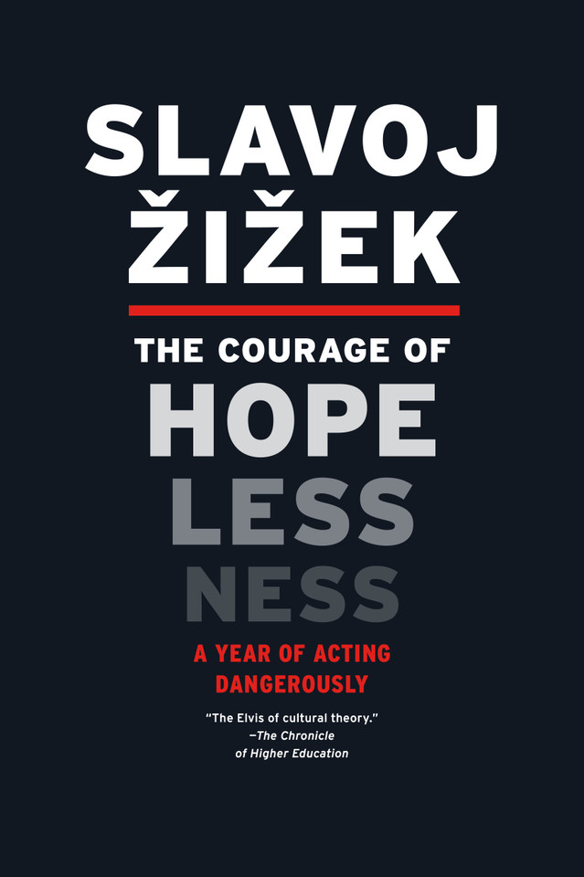 The Courage of Hopelessness: A Year of Acting Dangerously book cover by Slavoj Zizek