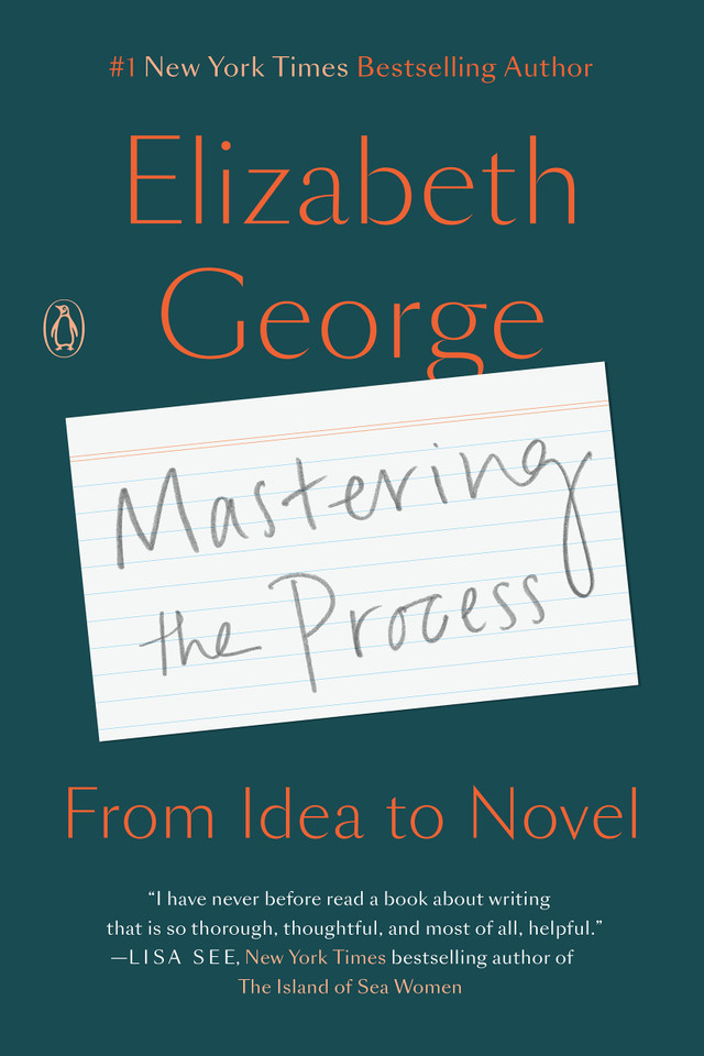 Mastering the Process: From Idea to Novel book cover by Elizabeth George