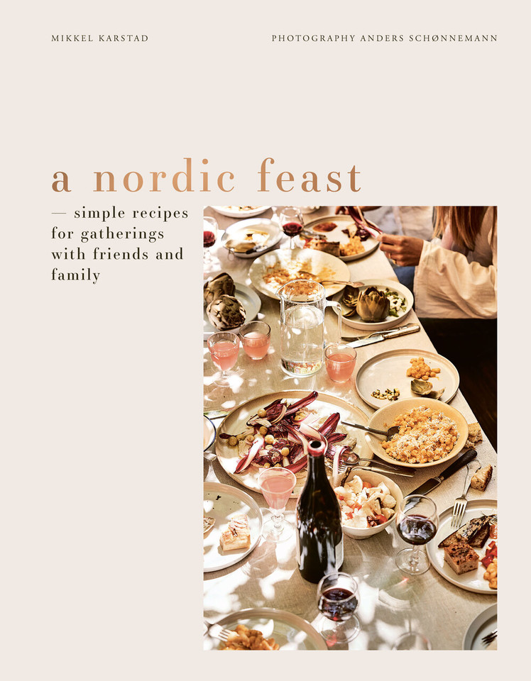 A Nordic Feast: Simple Recipes for Gatherings with Friends and Family book cover by Mikkel Karstad