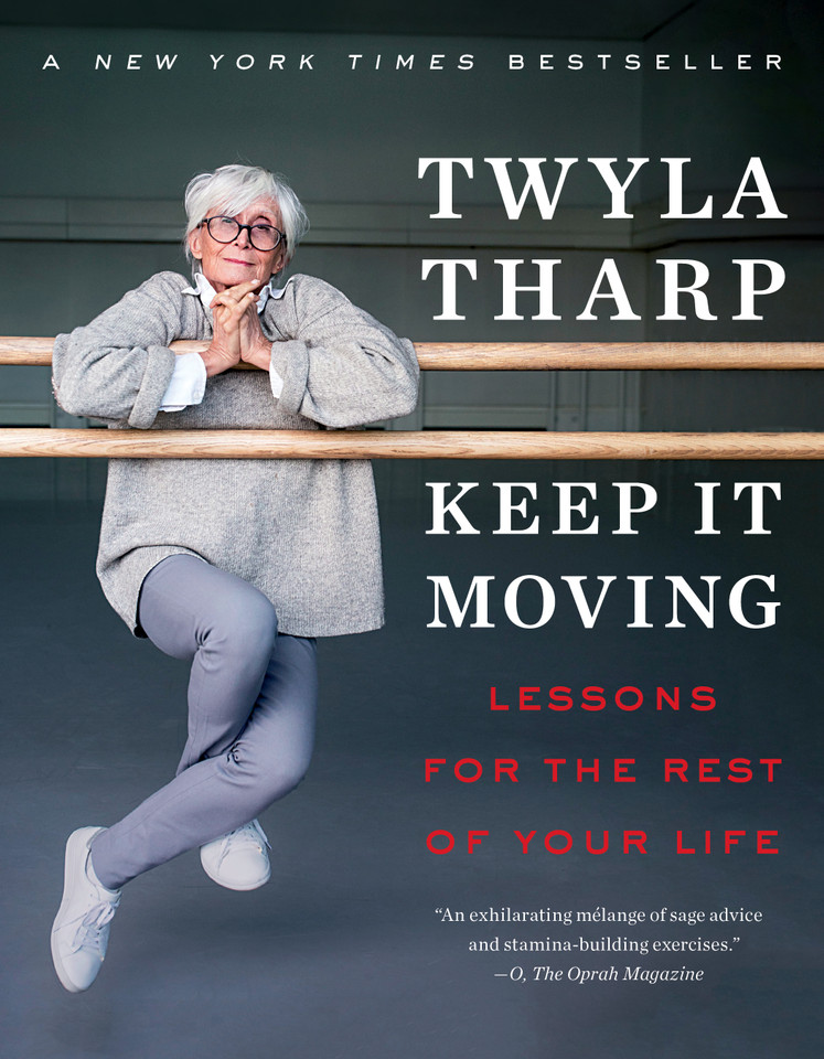 Keep It Moving: Lessons for the Rest of Your Life (Bestselling Self-Help) book cover by Twyla Tharp