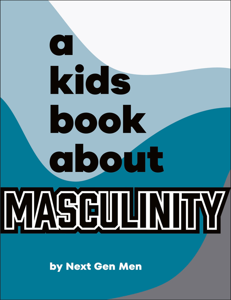 A Kids Book About Masculinity (A Kids Book) book cover by Next Gen Men