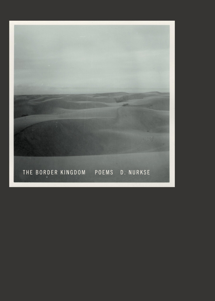 The Border Kingdom: Poems book cover by D. Nurkse