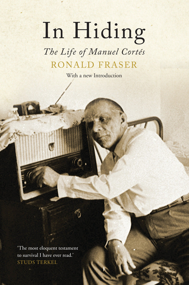 In Hiding: The Life of Manuel Cortes book cover by Ronald Fraser