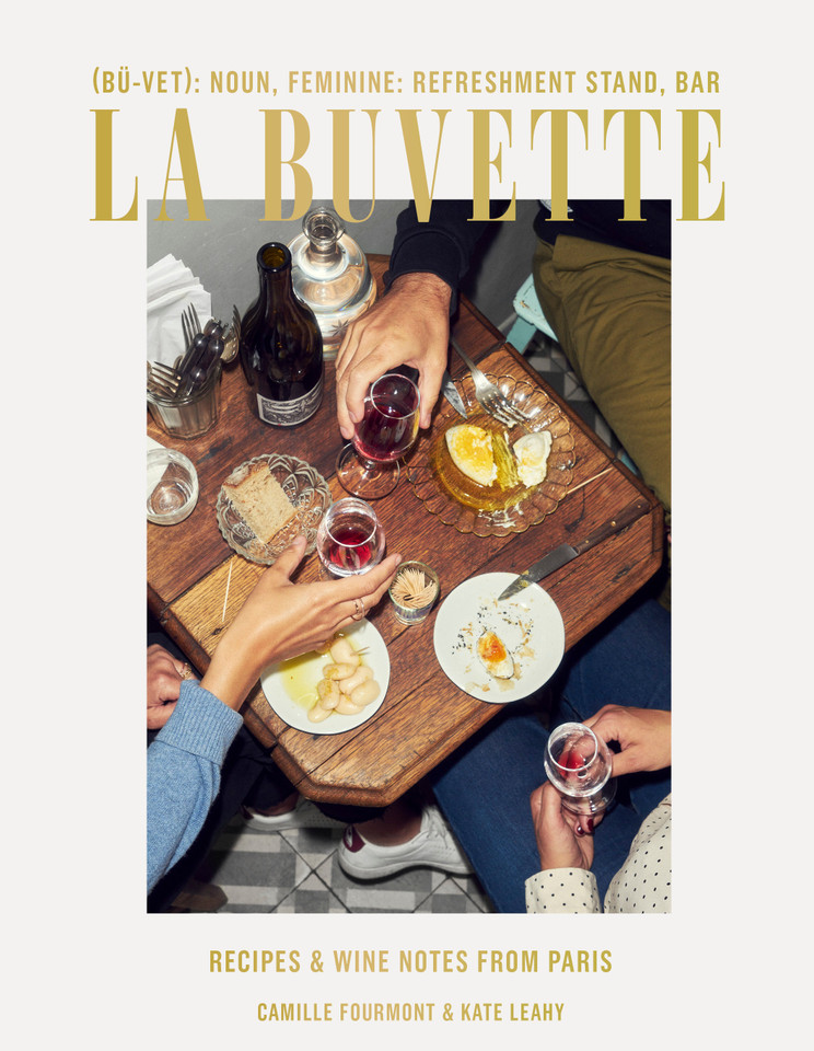 La Buvette: Recipes and Wine Notes from Paris book cover by Camille Fourmont, Kate Leahy