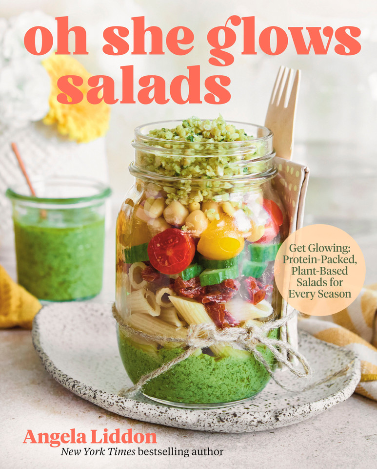 Oh She Glows Salads: Get Glowing: Protein-Packed, Plant-Based Salads for Every Season book cover by Angela Liddon