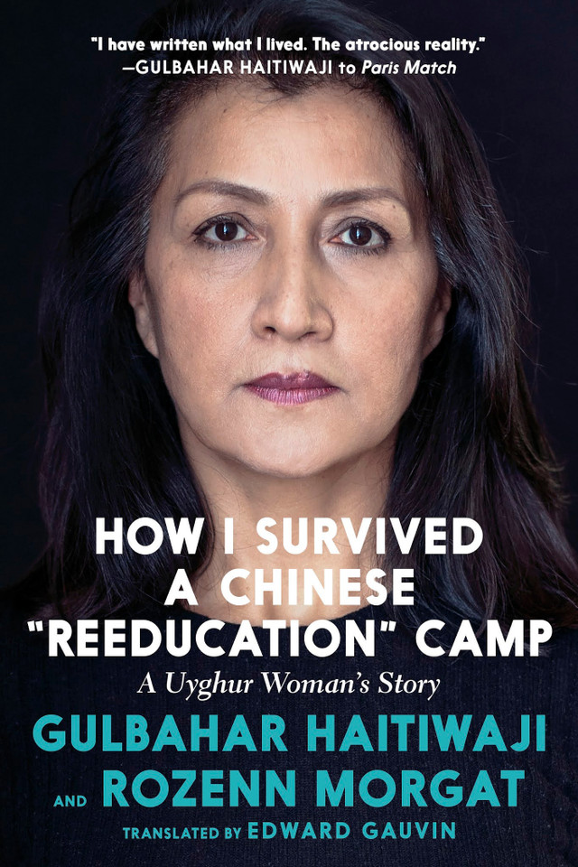 How I Survived a Chinese "Reeducation" Camp: A Uyghur Woman's Story book cover by Gulbahar Haitiwaji, Rozenn Morgat