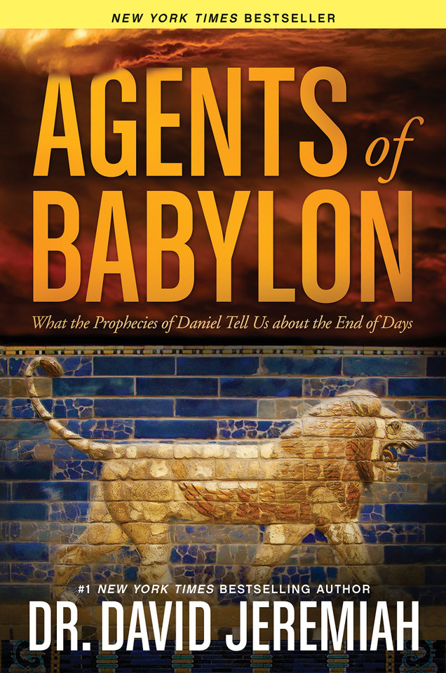 Agents of Babylon: What the Prophecies of Daniel Tell Us about the End of Days Cover