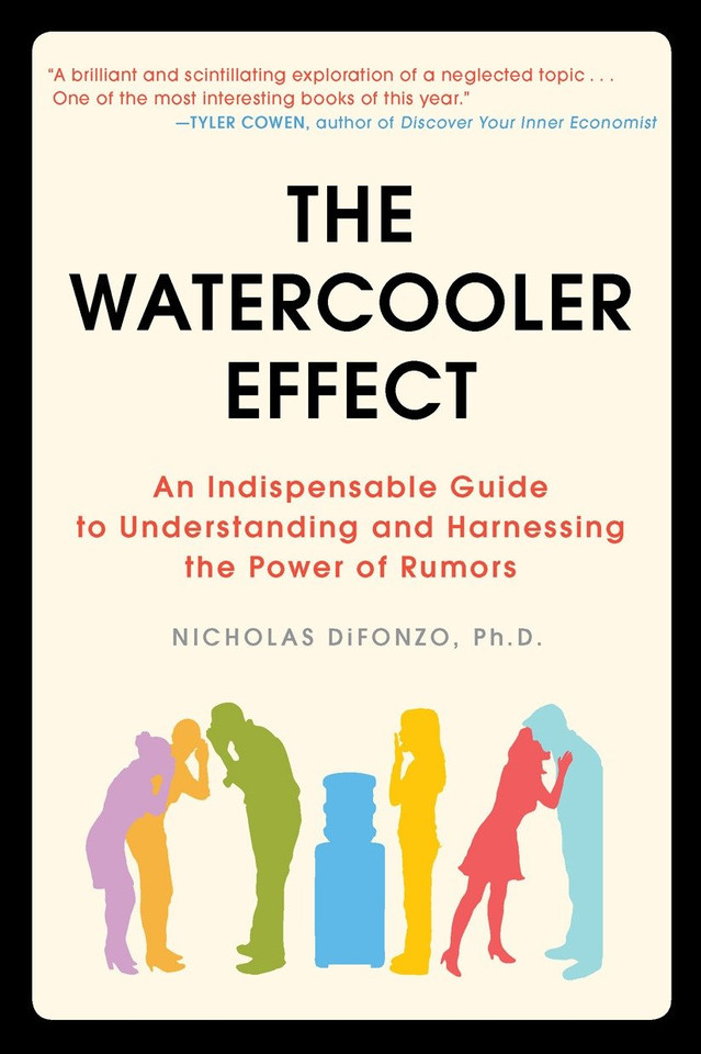 The Watercooler Effect: An Indispensable Guide to Understanding and Harnessing the Power of Rumors book cover by Nicholas DiFonzo Ph.D.