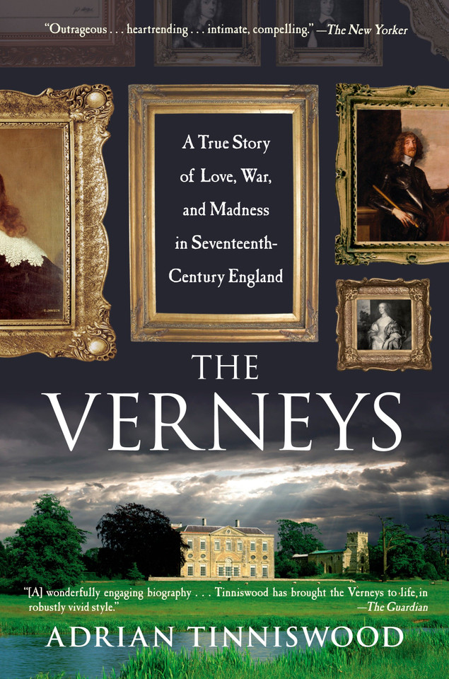 The Verneys: A True Story of Love, War, and Madness in Seventeenth-Century England book cover by Adrian Tinniswood