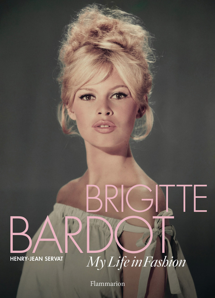 Brigitte Bardot: My Life in Fashion book cover by Henry-Jean Servat