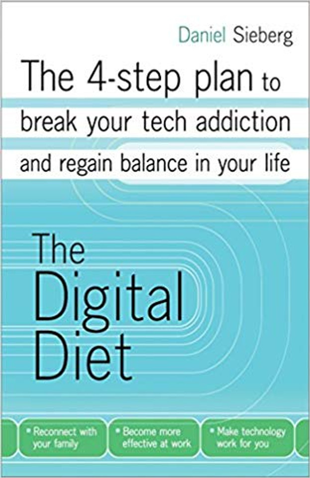 The Digital Diet: The 4-Step Plan to Break Your Tech Addiction and Regain Balance in Your Life Cover