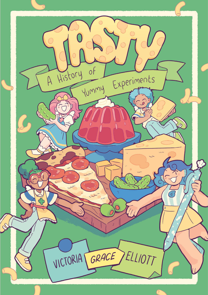 Tasty: A History of Yummy Experiments (A Graphic Novel) book cover by Victoria Grace Elliott