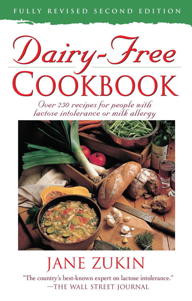 Dairy-Free Cookbook: Over 250 Recipes for People with Lactose Intolerance or Milk Allergy book cover by Jane Zukin