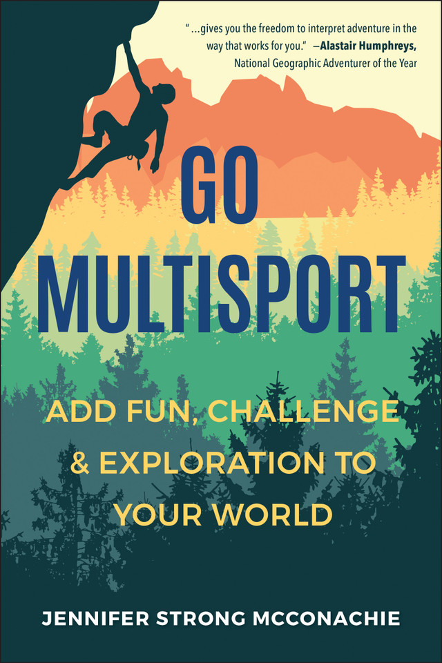 Go Multisport: Add Fun, Challenge & Exploration to Your World book cover by Jennifer McConachie