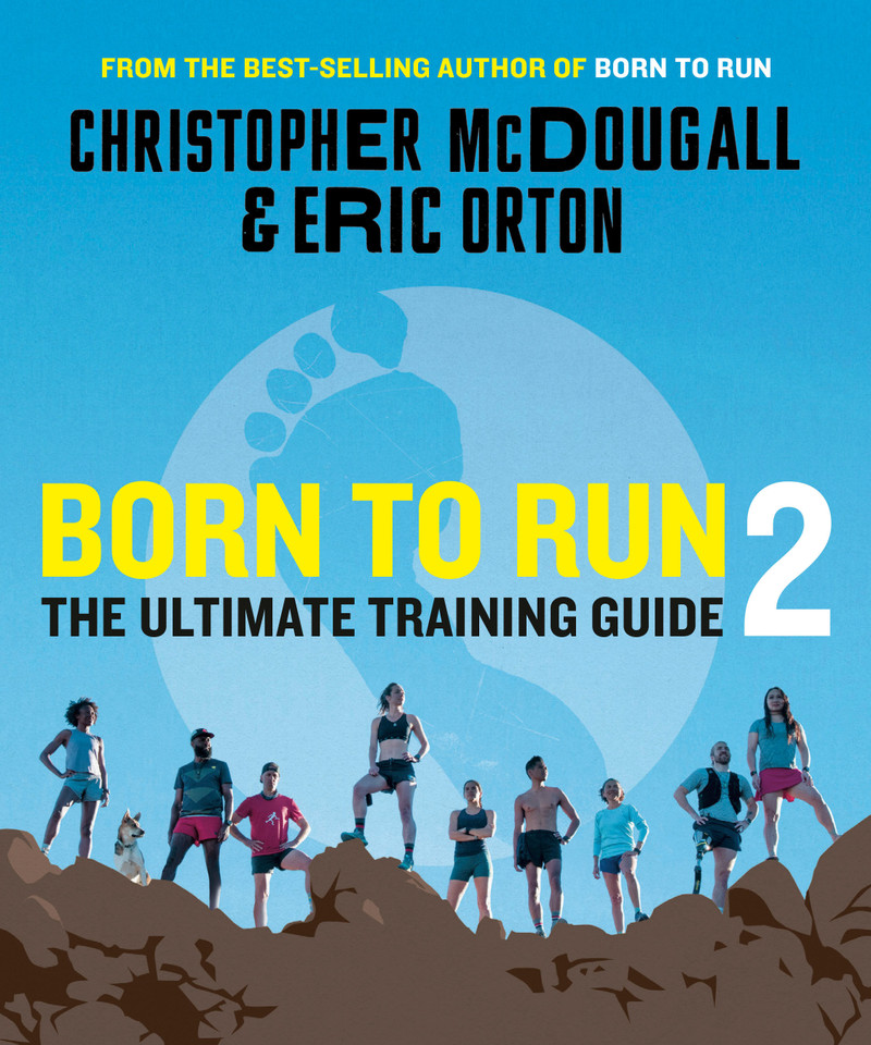 Born to Run 2: The Ultimate Training Guide book cover by Christopher McDougall, Eric Orton