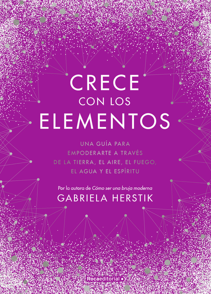 Crece con los elementos / Bewitching the Elements book cover by Gabriela Herstik