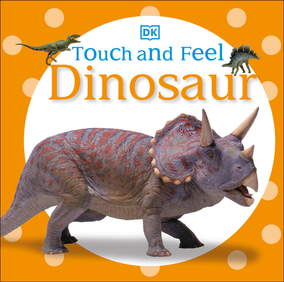 Touch and Feel: Dinosaur (Touch and Feel) book cover by DK