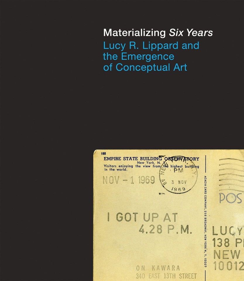 Materializing Six Years: Lucy R. Lippard and the Emergence of Conceptual Art book cover by 