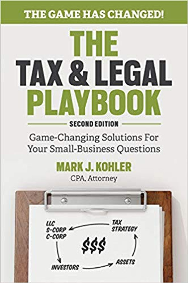 The Tax and Legal Playbook: Game-Changing Solutions to Your Small Business Questions (2ND ed.) Cover