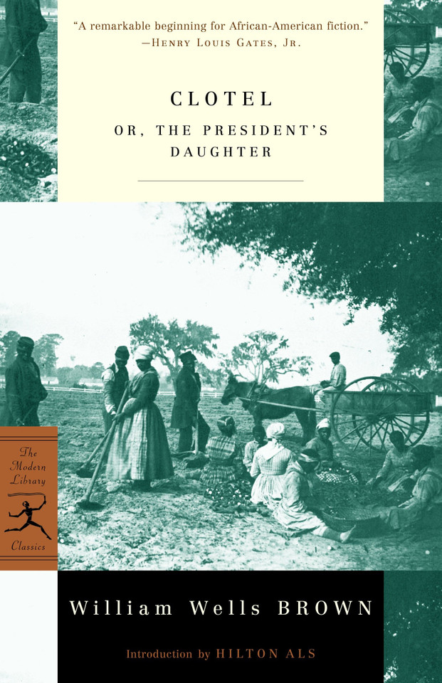 Clotel: or, The President's Daughter (Modern Library Classics) book cover by William W. Brown