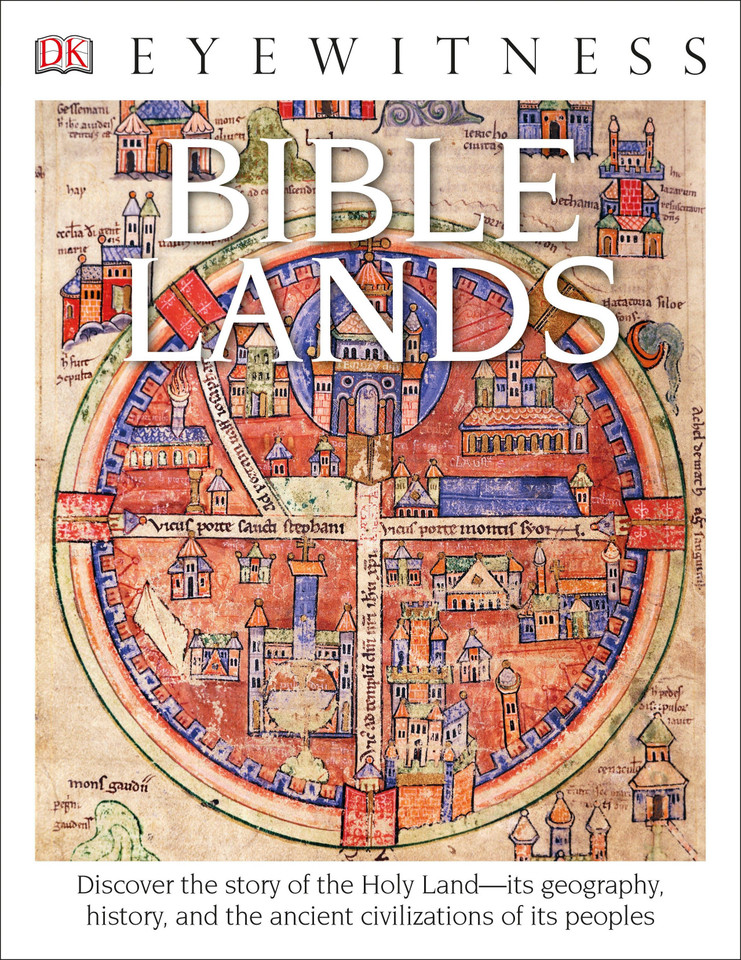 Eyewitness Bible Lands: Discover the Story of the Holy Land (DK Eyewitness) book cover by Jonathan Tubb