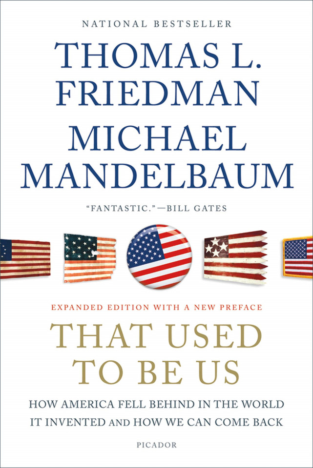 That Used to Be Us: How America Fell Behind in the World It Invented and How We Can Come Back book cover by Thomas L. Friedman, Michael Mandelbaum