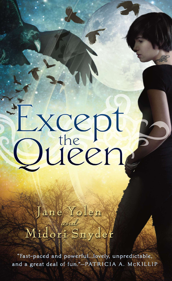 Except the Queen book cover by Jane Yolen, Midori Snyder