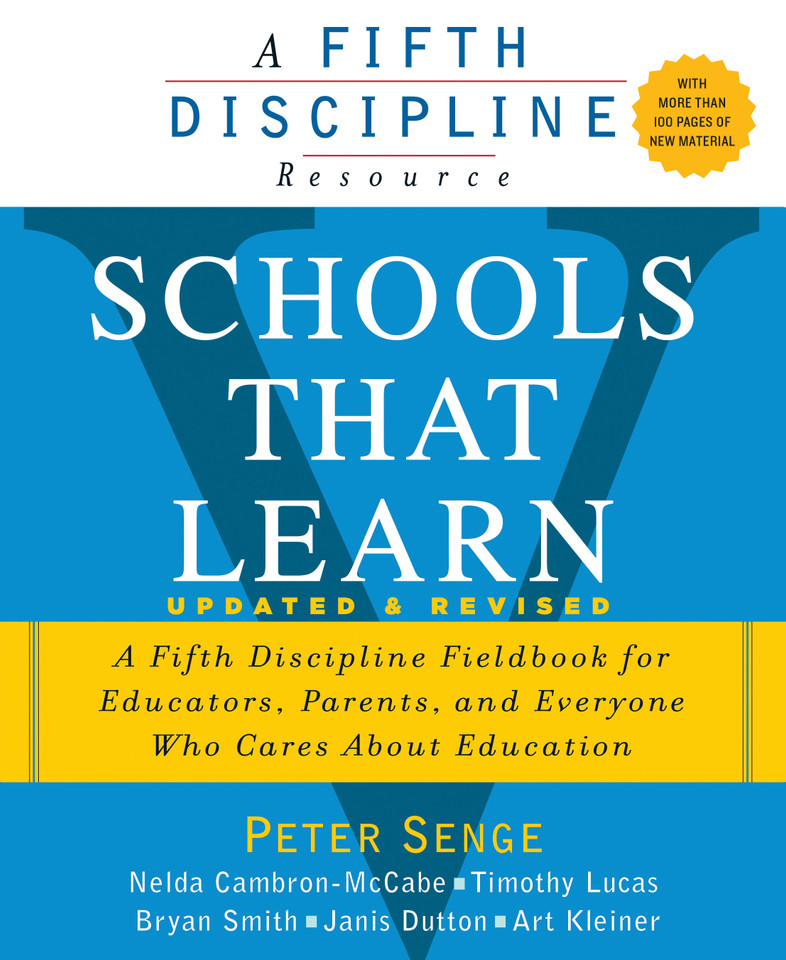 Schools That Learn (Updated and Revised): A Fifth Discipline Fieldbook for Educators, Parents, and Everyone Who Cares About Education book cover by Peter M. Senge, Nelda Cambron-McCabe, Timothy Lucas, Bryan Smith, Janis Dutton