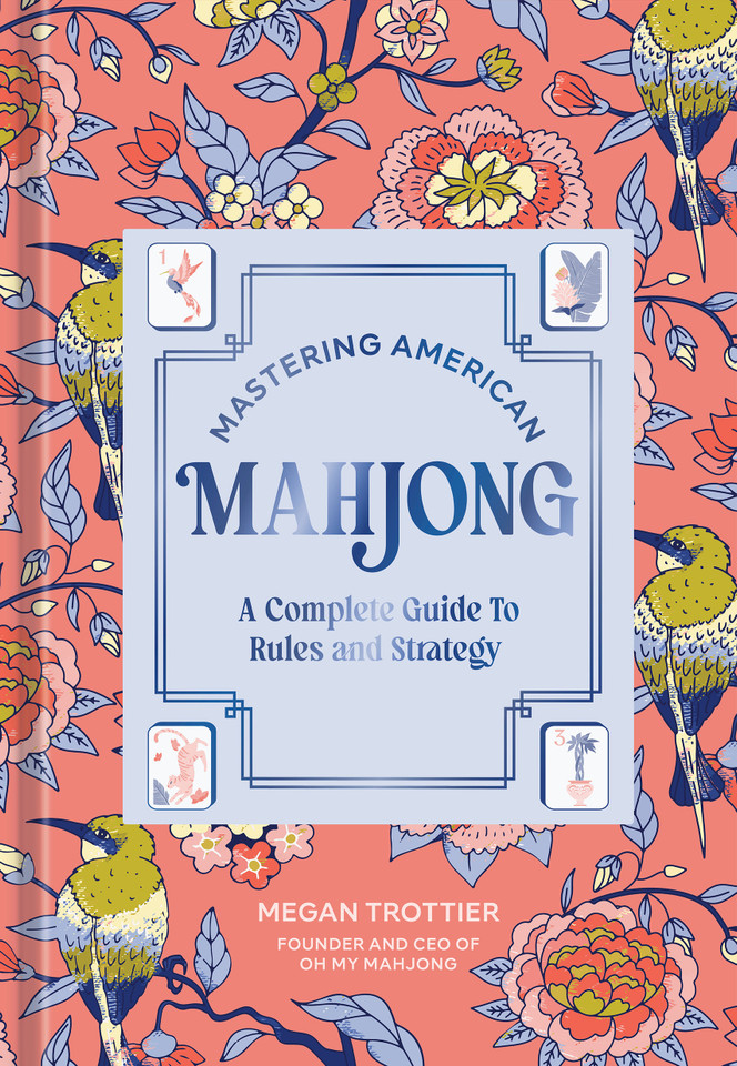 Mastering American Mahjong: A Complete Guide to Rules and Strategy book cover by Megan Trottier