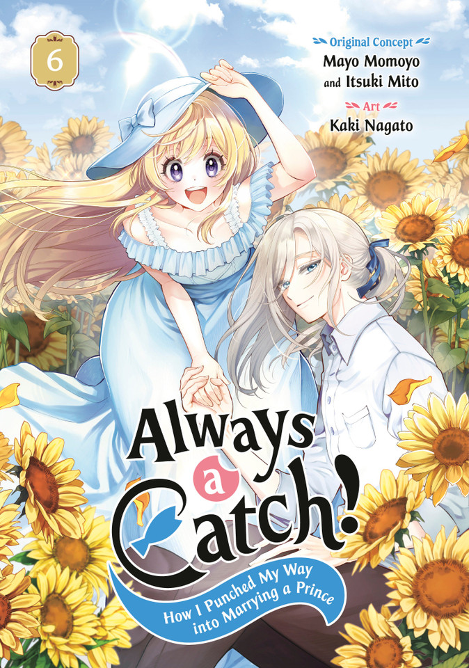 Always a Catch! 06: How I Punched My Way into Marrying a Prince (Always a Catch!) book cover by Mayo Momoyo, Itsuki Mito, Kaki Nagato