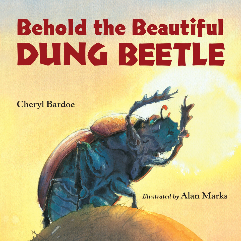 Behold the Beautiful Dung Beetle book cover by Cheryl Bardoe