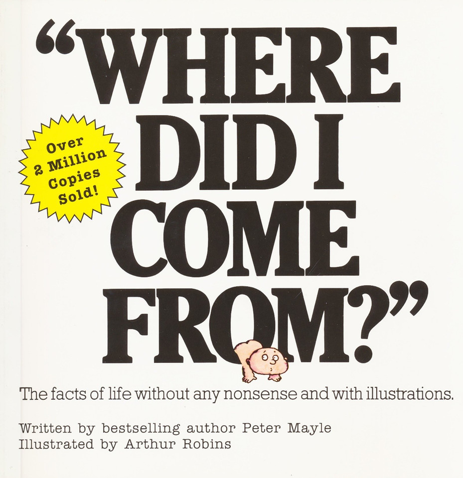 Where Did I Come From?: An Illustrated Childrens Book on Human Sexuality book cover by Peter Mayle