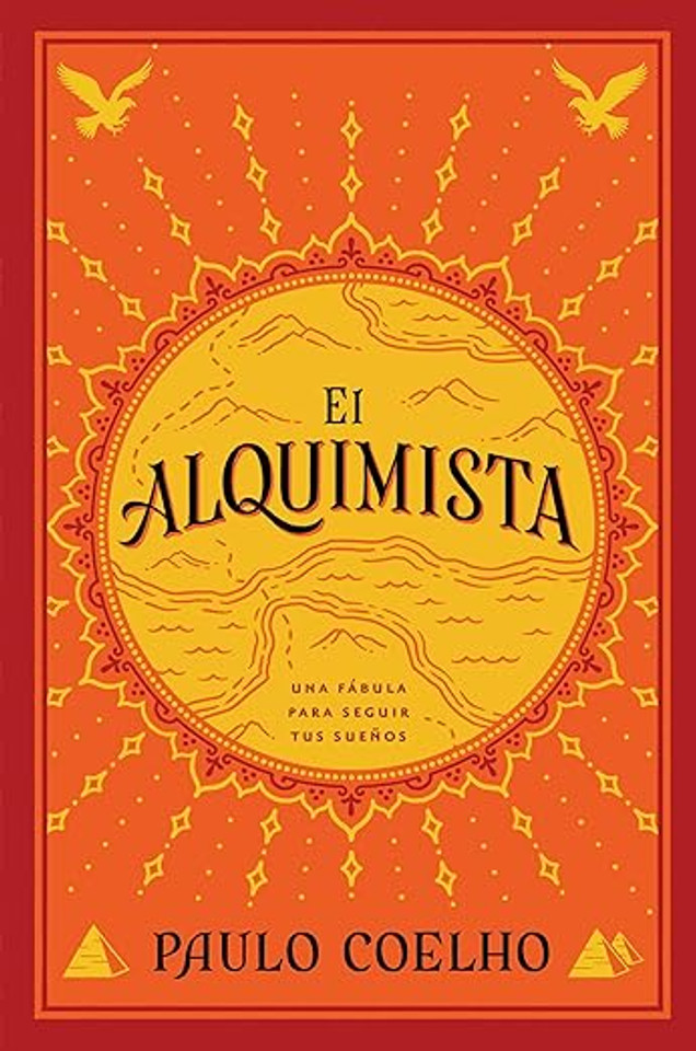 El Alquimista: Una Fabula Para Seguir Tus Suenos El Alquimista: Una Fabula Para Seguir Tus Suenos