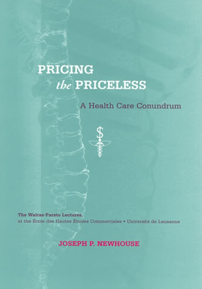 Pricing the Priceless: A Health Care Conundrum (Walras-Pareto Lectures) book cover by Joseph P. Newhouse