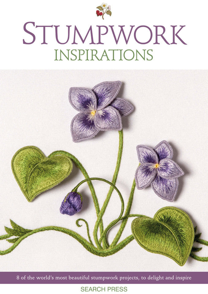 Stumpwork Inspirations: 8 of the world’s most beautiful stumpwork projects, to delight and inspire book cover by Inspirations Studio
