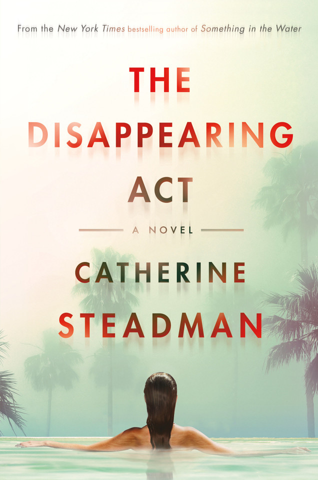 The Disappearing Act: A Novel book cover by Catherine Steadman