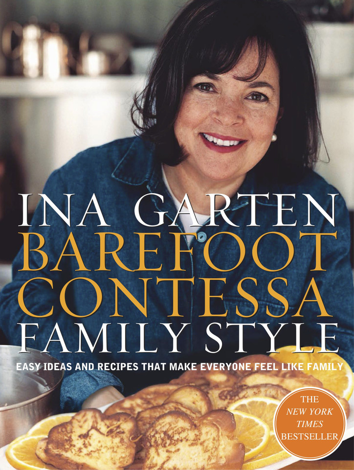 Barefoot Contessa Family Style: Easy Ideas and Recipes That Make Everyone Feel Like Family: A Cookbook book cover by Ina Garten