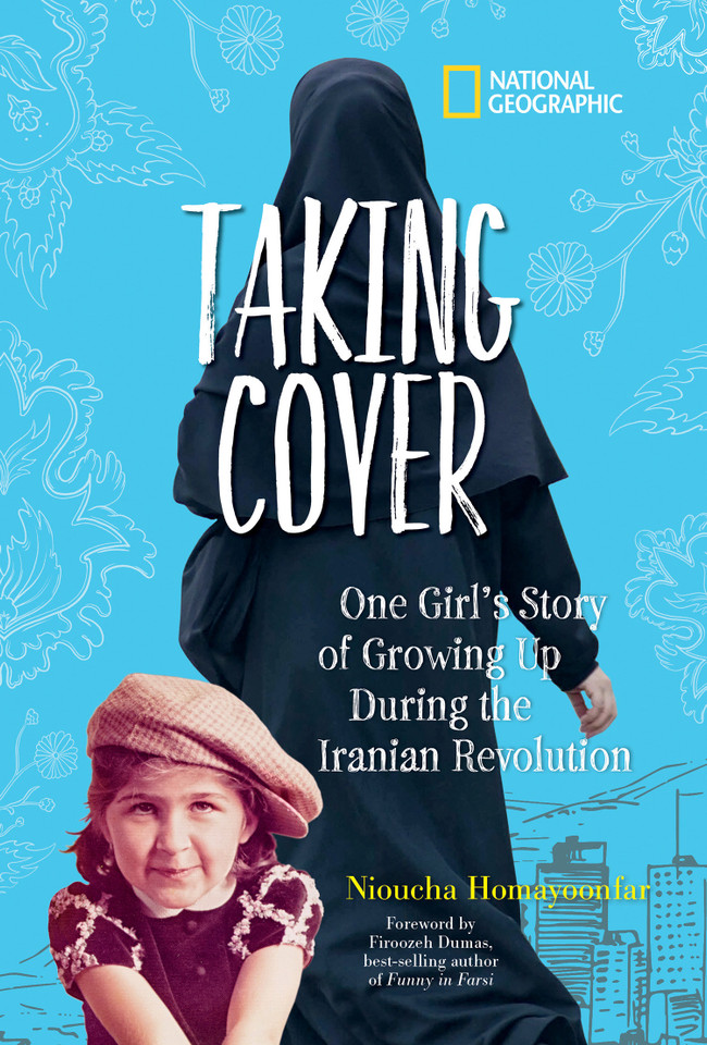 Taking Cover: One Girl's Story of Growing Up During the Iranian Revolution book cover by Nioucha Homayoonfar