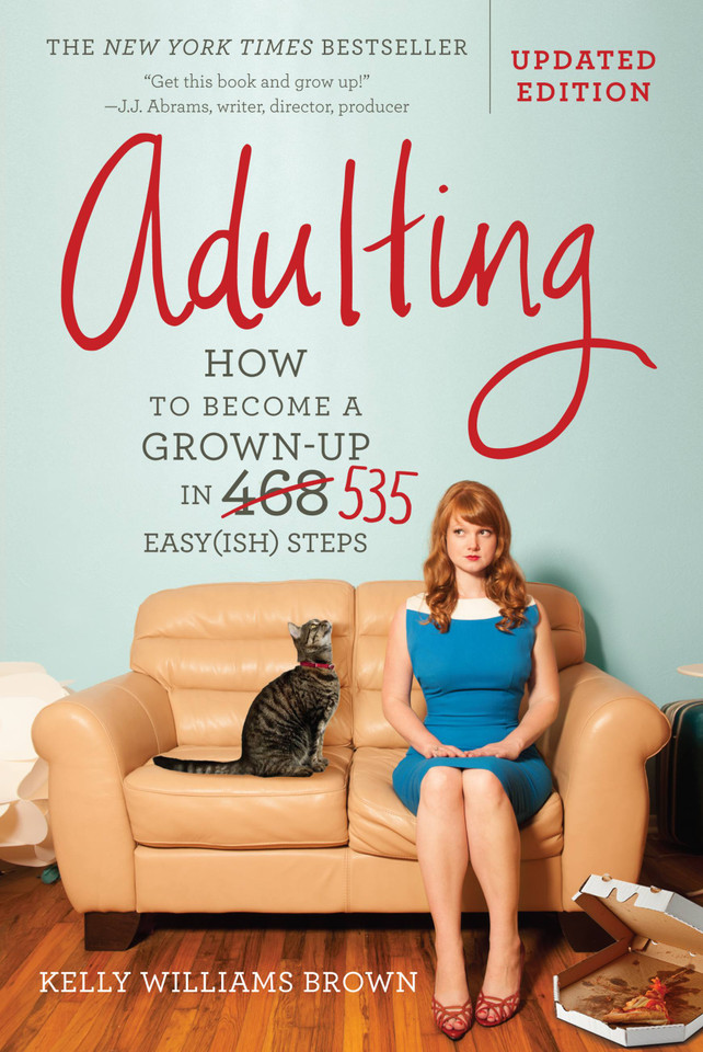Adulting: How to Become a Grown-up in 535 Easy(ish) Steps book cover by Kelly Williams Brown